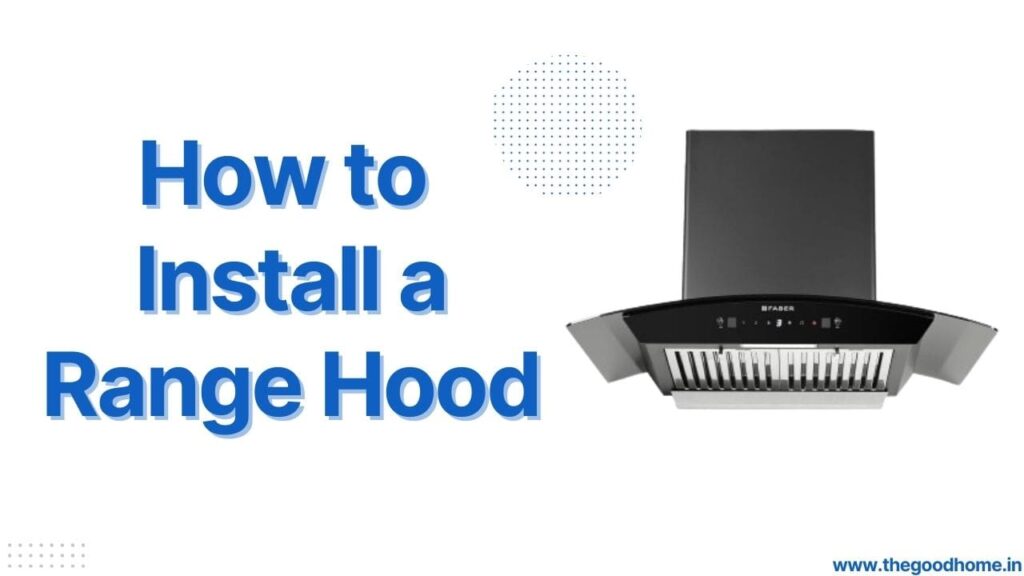 How to Install a Range Hood