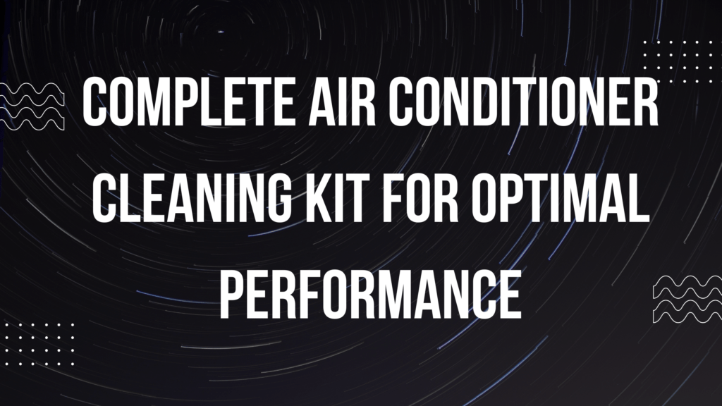 Air Conditioner Cleaning Kit
