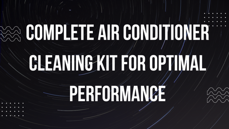 AC Care: Complete Air Conditioner Cleaning Kit for Optimal Performance