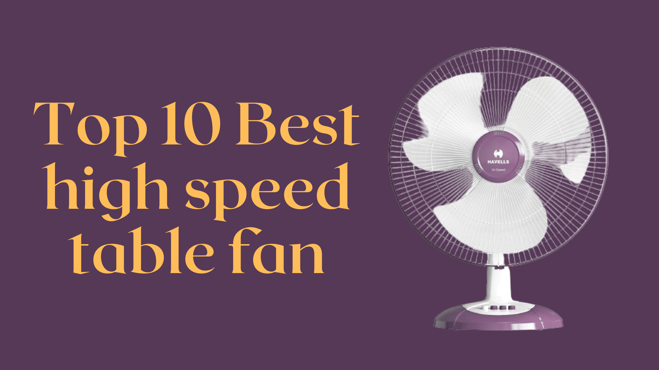 Best high speed table fan
