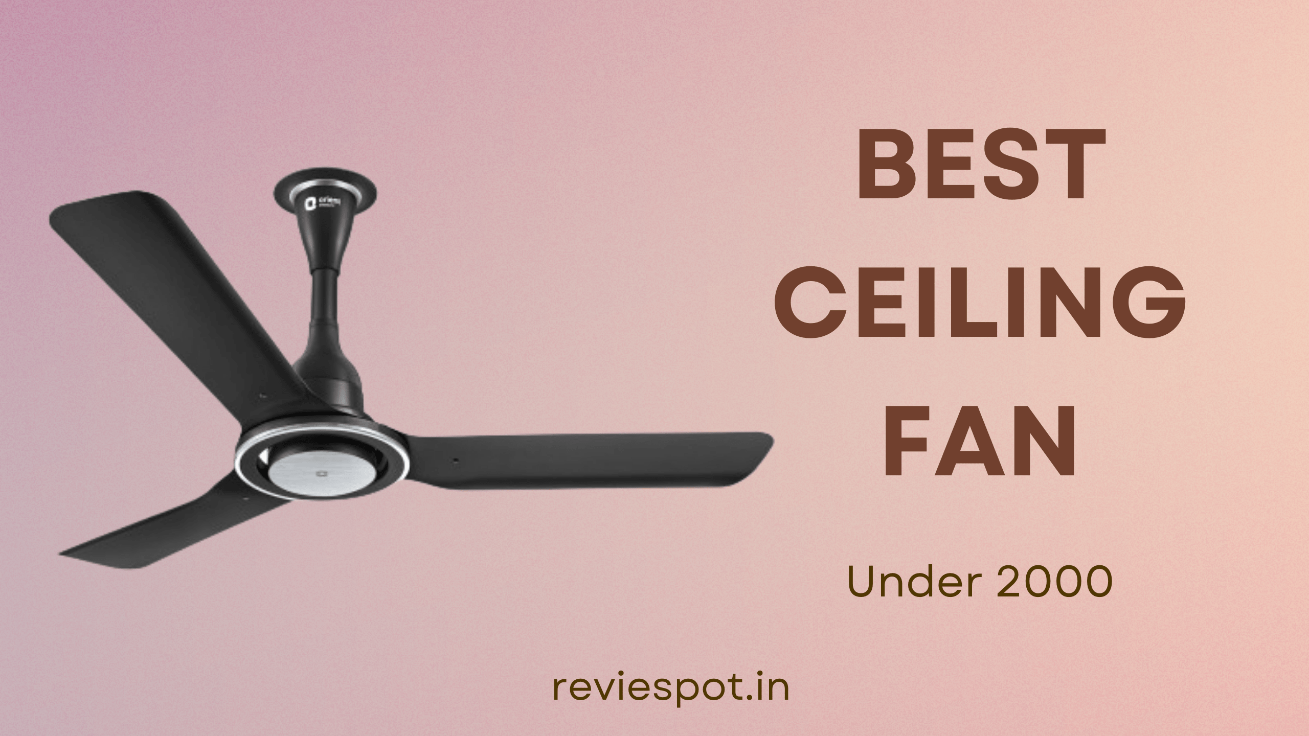 Best high speed ceiling fan in India