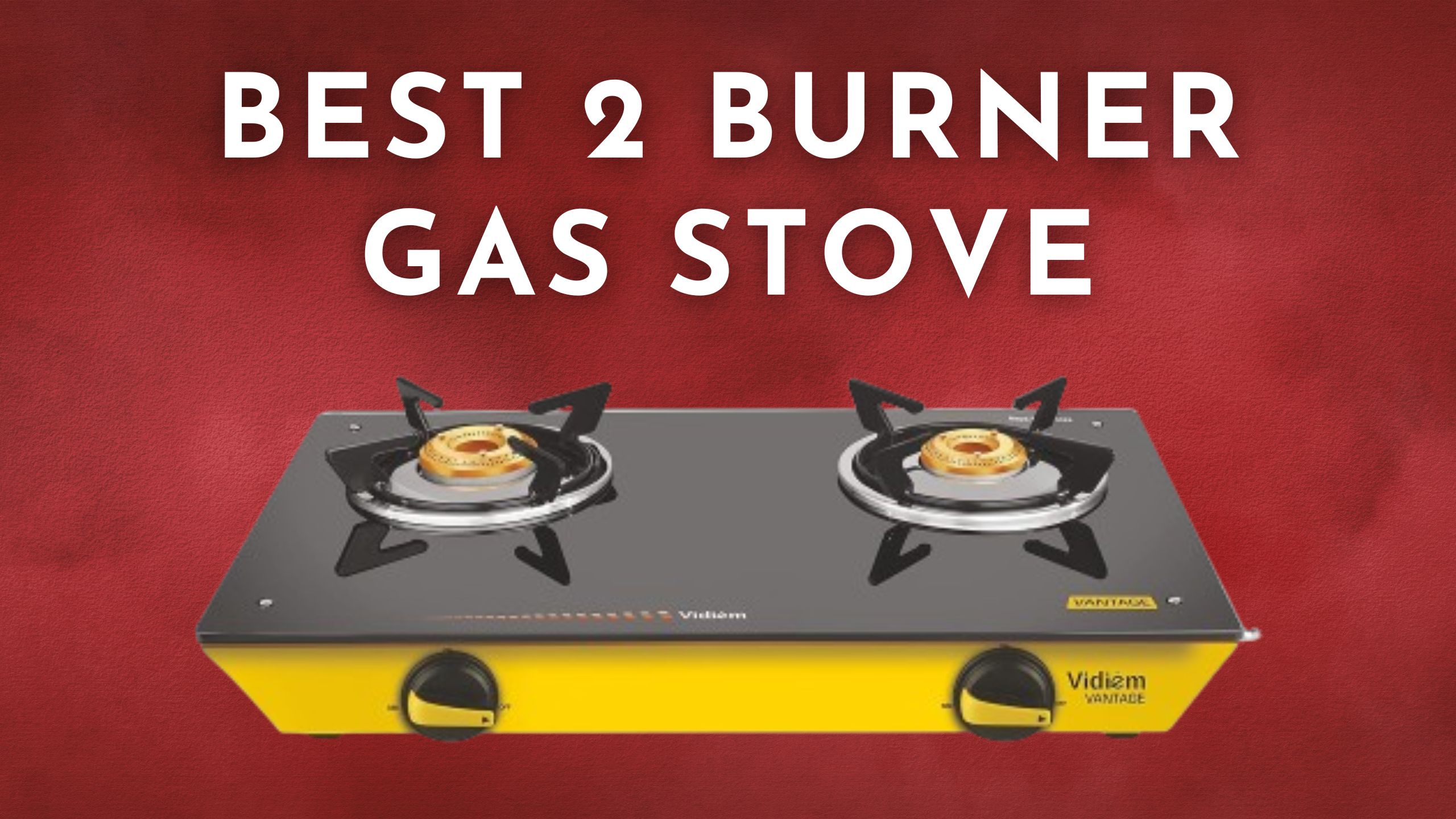 Best 2 burner gas stove in India