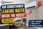 Why is my air conditioner leaking water inside the house