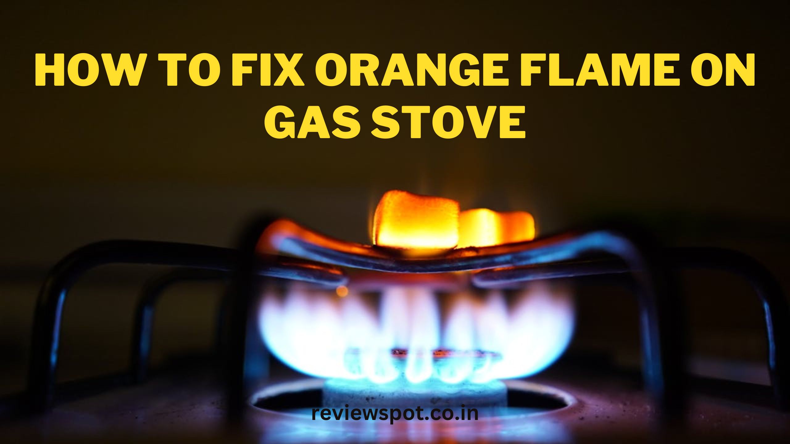 how to fix orange flame on gas stove