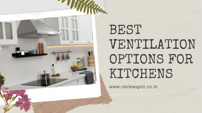 Best Ventilation Options for Small Kitchens