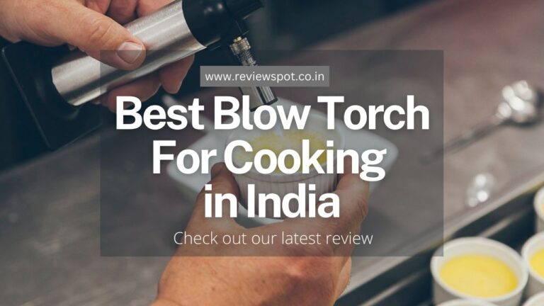 Best Blow Torch For Cooking in India