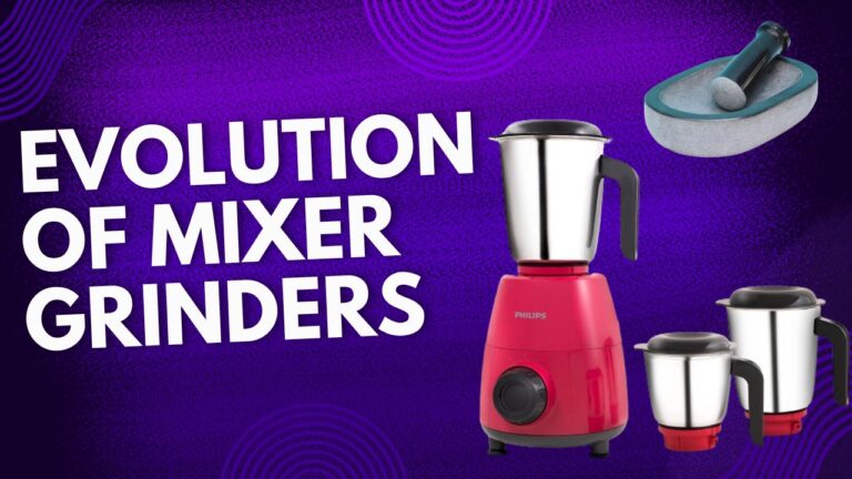 evolution of mixer grinders