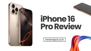 Apple iPhone 16 Pro Review