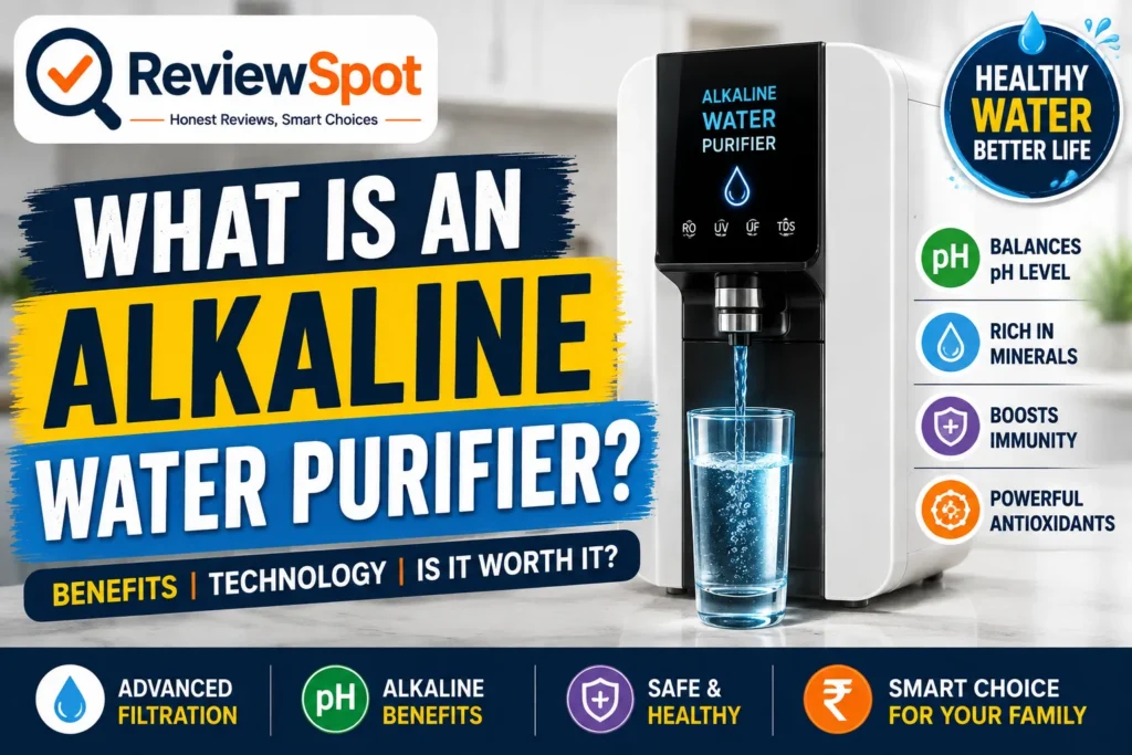 Alkaline Water Purifiers Explained: How They Enhance Your Water Quality
