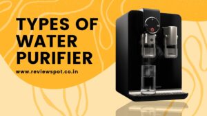 Types of Water Purifier For Home