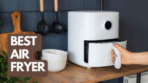 Best Air Fryer In India 2024