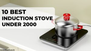 Best Induction Stove Under 2000