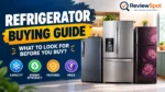 Refrigerator Buying Guide
