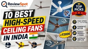 Best high speed ceiling fan in India