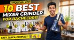 Best Mixer Grinder For Bachelors