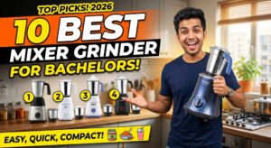 Best Mixer Grinder For Bachelors