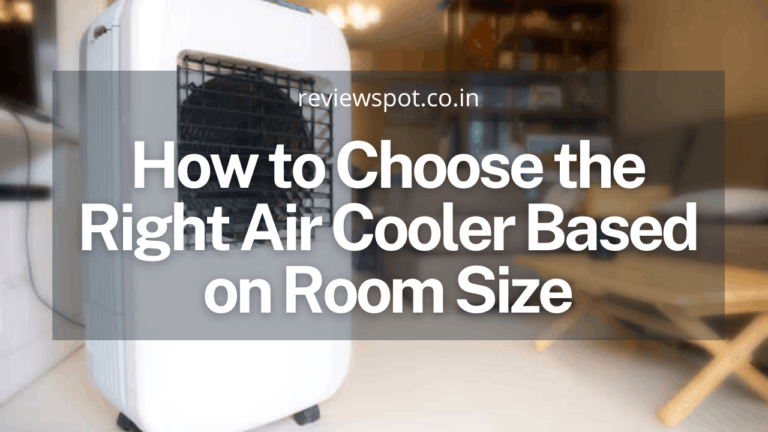 How to Choose the Right Air Cooler Based on Room Size