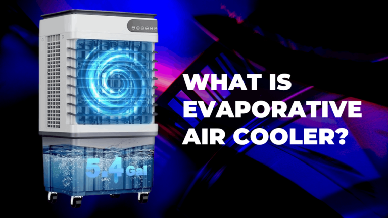 What is the Evaporative Air Cooler?