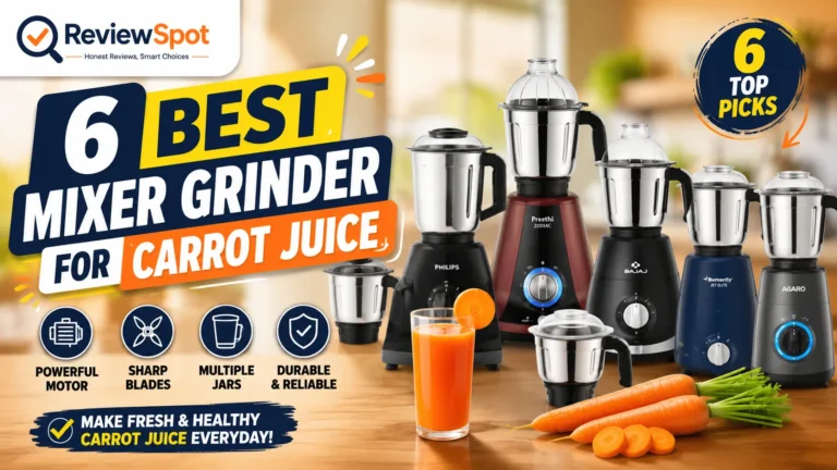 Best Mixer Grinder for Carrot Juice