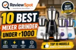 Best Mixer Grinder Under ₹1000