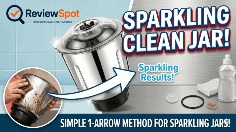 5 Easy Ways: How to Clean Mixer Grinder Jar & Maintain It For Long Life