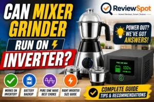 Can Mixer Grinder Run on Inverter