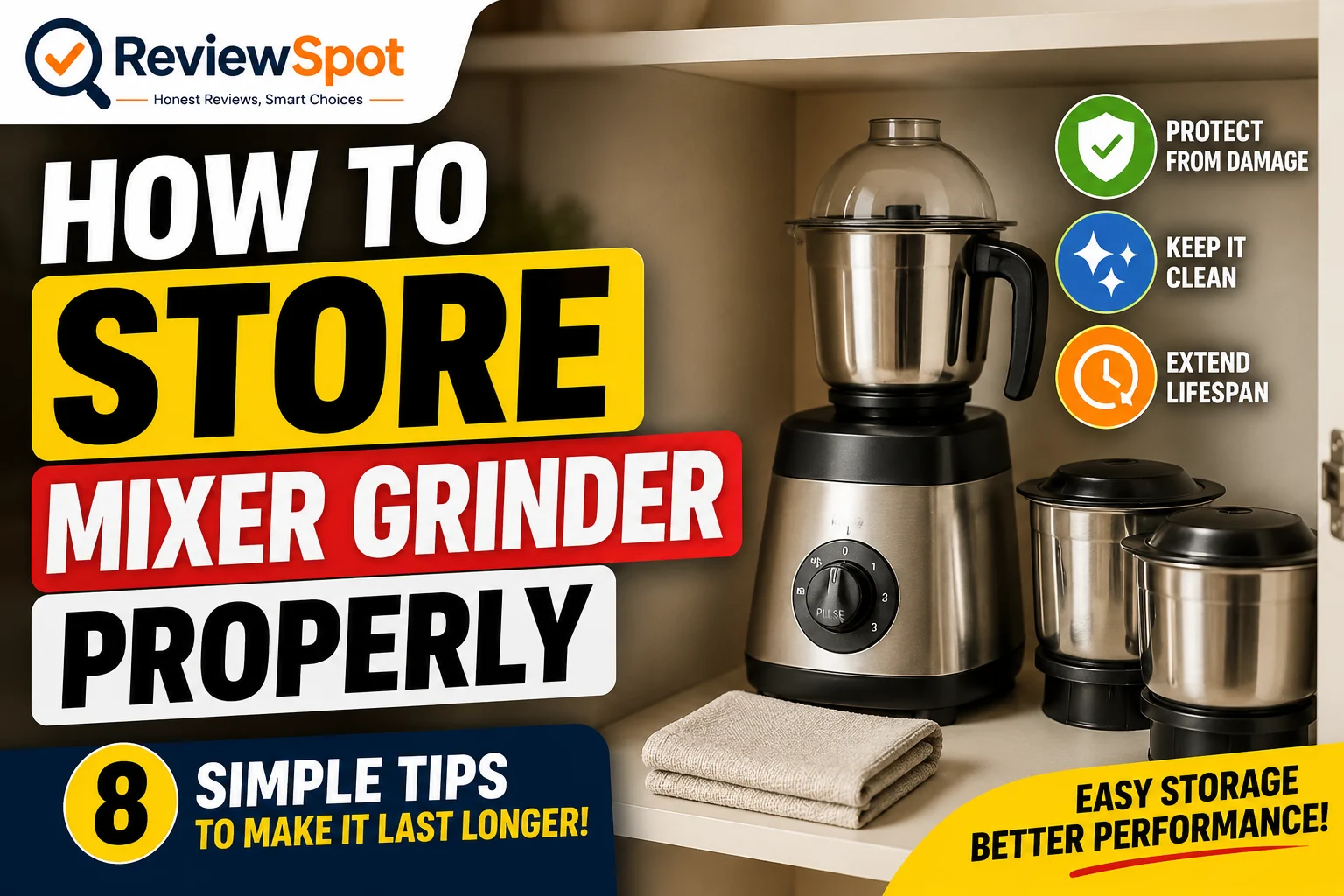 Store Mixer Grinder Properly