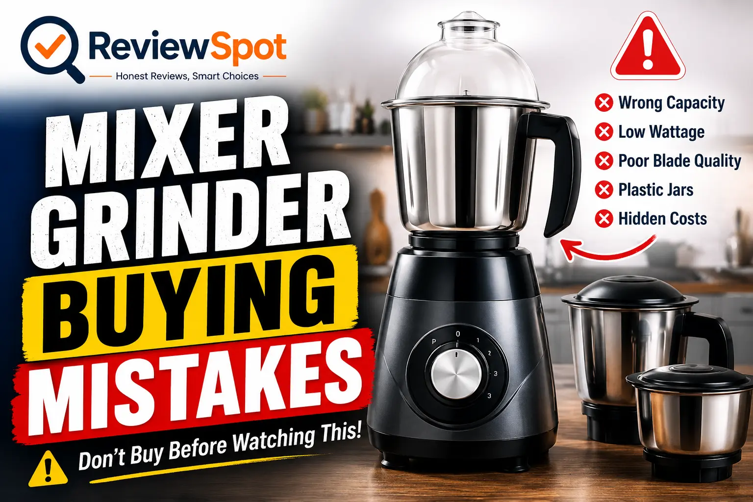 Mixer Grinder Buying Mistakes