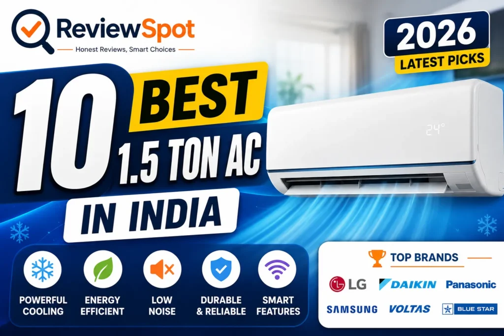 10 Best 1.5 Ton AC in India (2026): Best Inverter ACs Compared for Every Budget