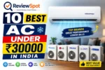 Best AC Under 30000 in India 2026