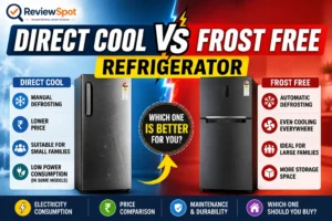 Direct Cool vs Frost Free Refrigerator