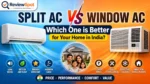 Split AC vs Window AC