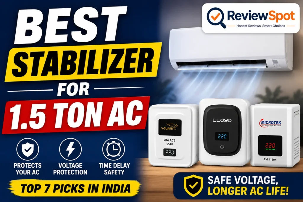 7 Best Stabilizer for 1.5 Ton AC in India (2026): Top Picks for Maximum Voltage Protection