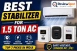 Best Stabilizer for 1.5 Ton AC in India