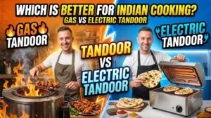 Gas Tandoor vs Electric Tandoor