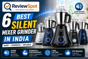 Best Silent Mixer Grinder in India