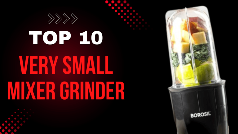 Very Small Mixer Grinders