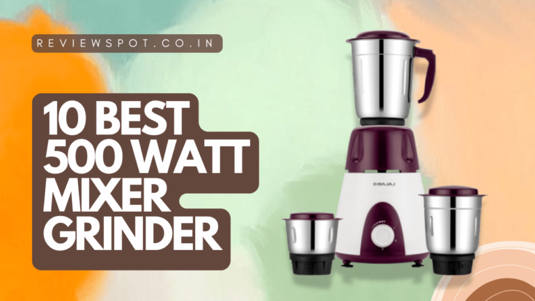 Best 500 Watt Mixer Grinder