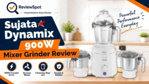 Sujata Dynamix 900W Mixer Grinder Review