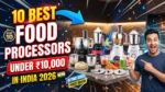 Best Food Processor Under ₹10000