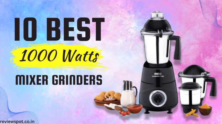 Best Mixer Grinder 1000 Watts